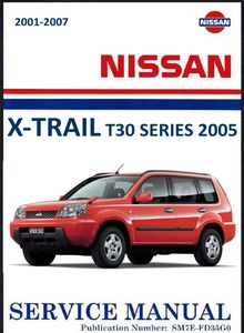 Nissan X-Trail T30 руководство по ремонту и техобслуживанию для СТО