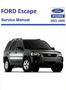 Ford Escape Mark I (Maverick/ Mercury Mariner/ Mazda Tribute) Service and Repair Manual