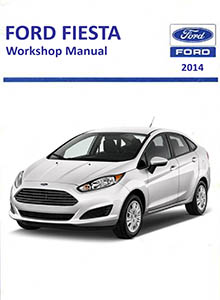 Ford Fiesta 2014 Workshop Manual