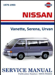 Nissan Vanette C120, C22, C23 / Urvan E23, E24 / Caravan / Serena C23M Руководство по эксплуатации, техническому обслуживанию и ремонту