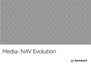Руководство пользователя Media NAV Evolution - мультимедийная система с навигацией устанавливалась на автомобили Renault Kaptur