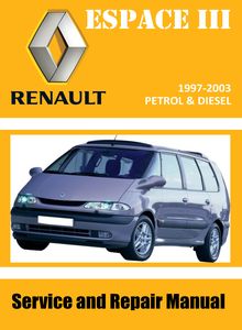 Renault Espace III multi-purpose-vehicle (MPV) Service and Repair Manual